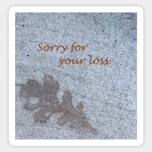 Sorry for your loss, sympathy card, leaf on sidewalk Sticker